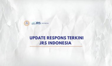 UPDATE RESPONS TERKINI JRS INDONESIA