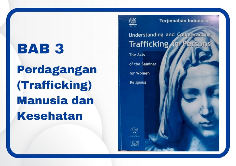 BAB 3 - Understanding and Counteracting Trafficking in Persons (2004)